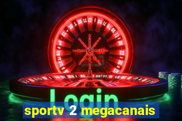 sportv 2 megacanais